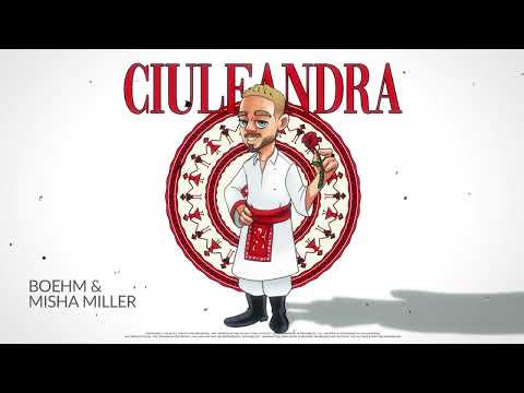 Bohem X Misha Miller  -  Ciuleandra