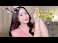 Bodycare Routine UPDATED 2024 Cerah Merata Bye Belang Keti Glowing