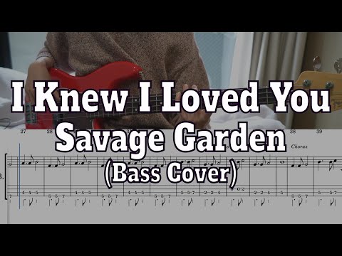 Savage Garden - I Knew I Loved You(Bass cover + Tabs)