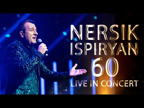 Nersik Ispiryan - 60 / Live in concert