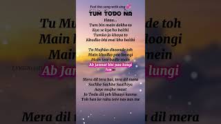 Download lagu Tum Todo Na | Lyrics | (Female Version) | Arijit Singh & Shreya Ghoshal | Emotional Bollywood Song mp3 Download lagu Tum Todo Na | Lyrics | (Female Version) | Arijit Singh & Shreya Ghoshal | Emotional Bollywood Song mp3