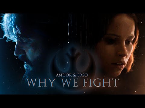 Andor & Erso | Why We Fight