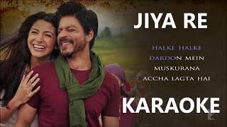 Jiya Re Karaoke with Lyrics  Perfect and Clean  JA