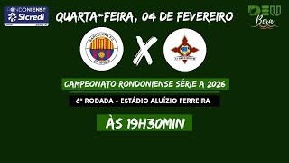 Barcelona e Genus - 6ª rodada do Campeonato Rondoniense [COM IMAGENS}