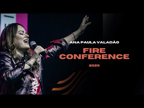Ana Paula Valadão - Fire Conference Brazil 2025