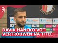 David HANCKO vol VERTROUWEN voor NIEUW SUCCES met FEYENOORD vanwege de LANDSTITEL van 2023