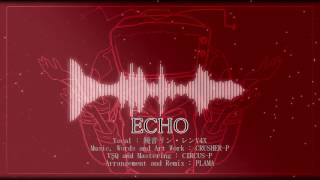 Download lagu 【鏡音リン・レンV4X】ECHO 【カバー&リミックス】 mp3 Download lagu 【鏡音リン・レンV4X】ECHO 【カバー&リミックス】 mp3