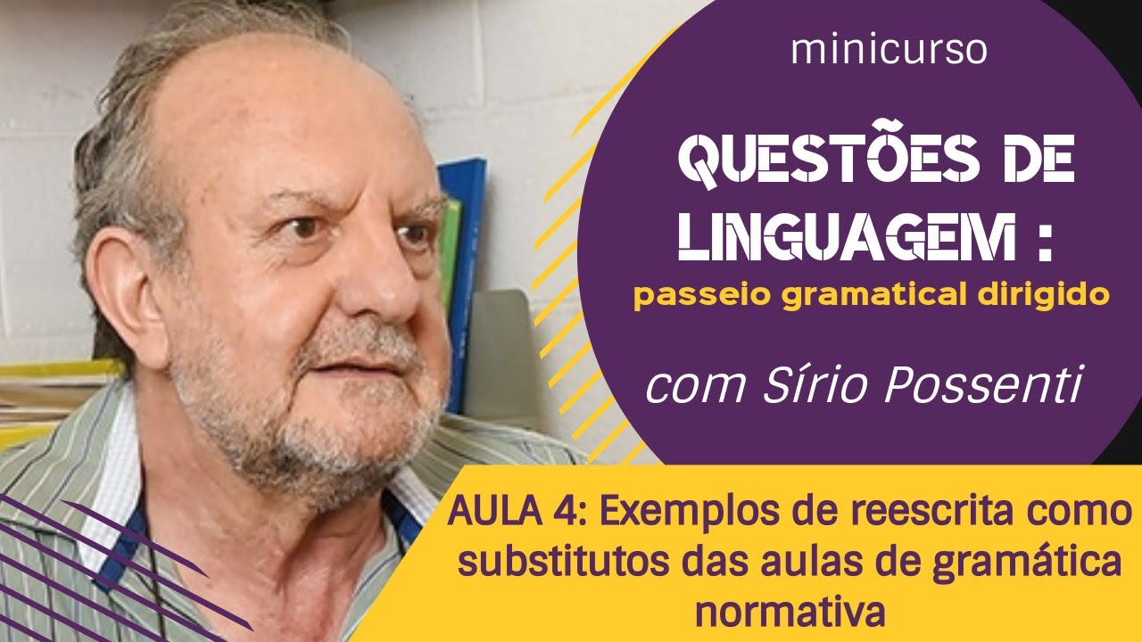 minicurso - questões de linguagem: passeio gramatical dirigido - Aula 4