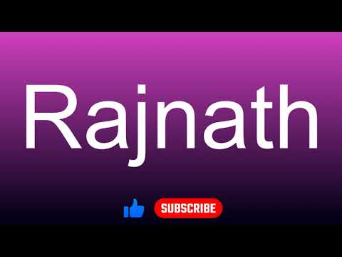 How to correctly pronounce - Rajnath