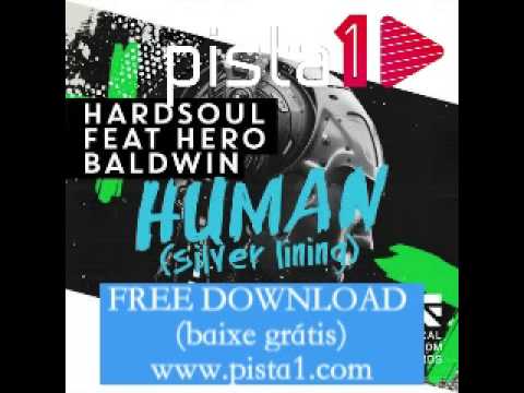 Hardsoul feat. Hero Baldwin - Human (Silver Lining) (Original Mix) FREE DOWNLOAD