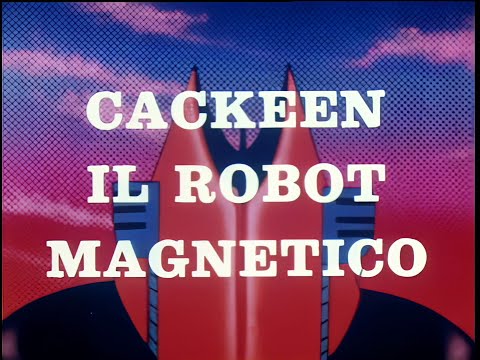 Gackeen, il robot magnetico - Sigla apertura/chiusura -