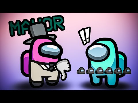 Mayor eures Vertrauens trifft IMMER richtige Entscheidungen  | Among Us mit Mods