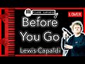Before You Go LOWER 3 Lewis Capaldi Piano Karaoke Instrumental