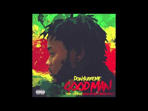 Don $upreme - Good Man (Ft. Sizzla) [Official Audio]