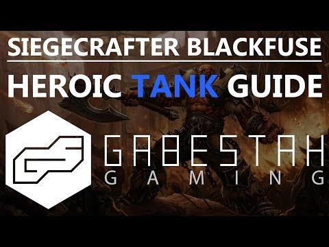 Siegecrafter Blackfuse Heroic Tank Guide [VOX]