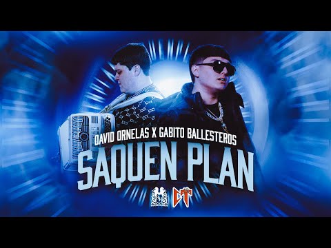 David Ornelas x Gabito Ballesteros - Saquen Plan [Official Video]