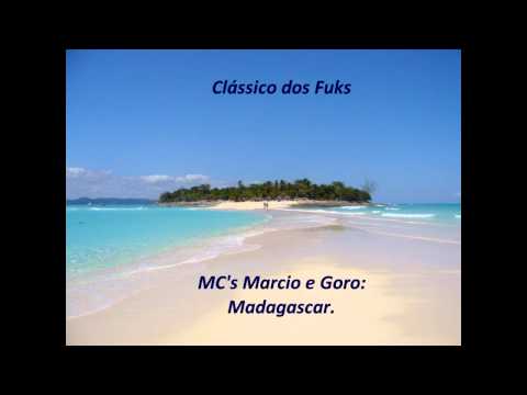 Clássico Dos Funks - MC's Márcio e Goró - Madagascar.
