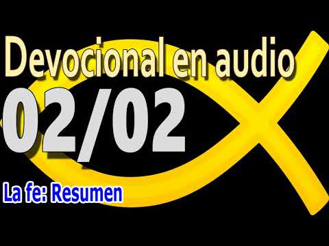 Devocional en audio 02/02 - La fe: Resumen