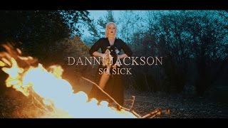 Danni Jackson - So Sick