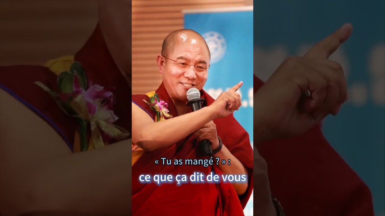 Avez-vous mangé ? Cette question vous trahit. #KhenpoSodargye