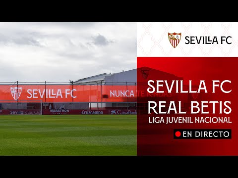 🚨 Sevilla FC - Real Betis Balompié (Liga Nacional Juvenil) 🚨 EN DIRECTO 📡