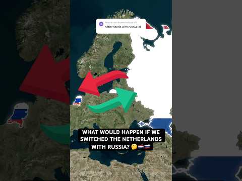 What would happen if the Netherlands and Russia switched places? 🇳🇱🇷🇺🤔 #Netherlands #Russia