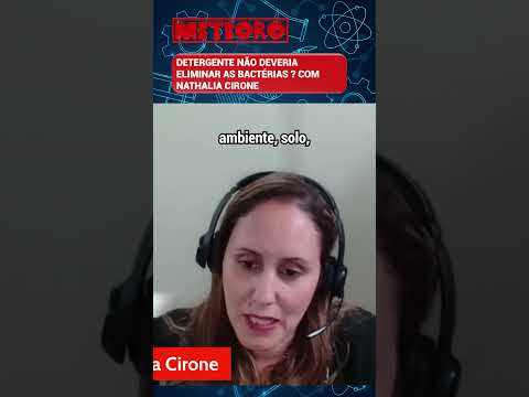 DETERGENTE NÃO DEVERIA ELIMINAR AS BACTÉRIAS ? COM NATHALIA CIRONE