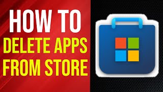 How to Delete Apps from Microsoft Store on PC (GUIDE)