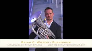 Harlequin (Philip Sparke)- Brian C. Wilson Euphonium