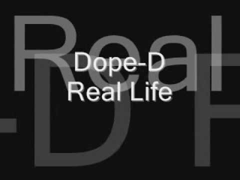 Dope-D - Real Life