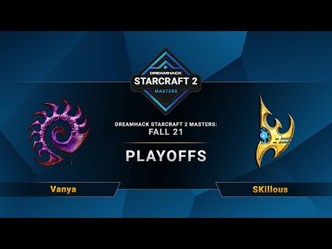 SC2 - Vanya vs. SKillous - DreamHack SC2 Masters 2021: Fall - Playoffs - EU