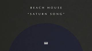 Beach House - Saturn Song