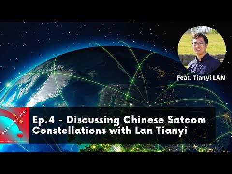 Discussing Chinese Satcom Constellations with Lan Tianyi