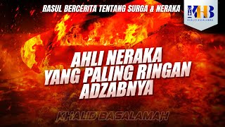 Download lagu Rasulullah Berkisah Tentang Surga & Neraka #23 – Bab Ahli Neraka Yang Paling Ringan Adzabnya mp3