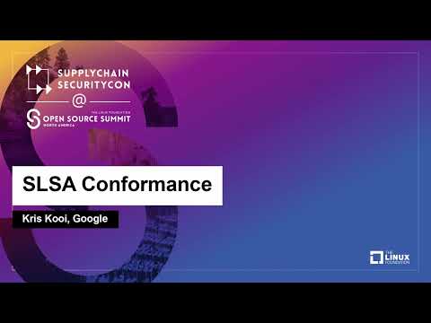 SLSA Conformance - Kris Kooi, Google