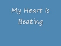 My Heart Is Beating