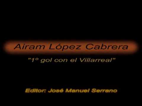 1 º Gol de Airam Lopez en el Villarreal