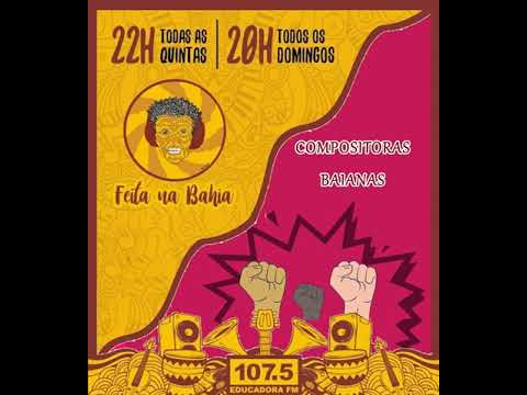 Feita na Bahia -- Programa 68 - Compositoras Baianas (parte 2/2)