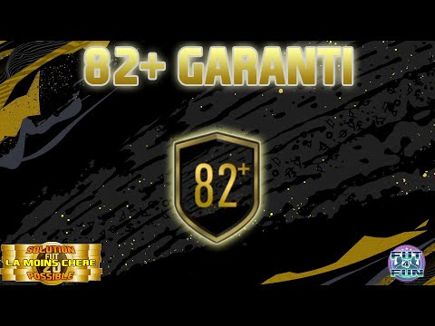 DCE 82+ GARANTIE - SOLUTION SBC LA MOINS CHERE POSSIBLE - PACK OPENING - FUT 20