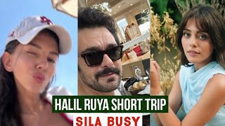 Halil Ibrahim Ceyhan and Ruya Coric Short Trip !Sila Turkoglu Busy