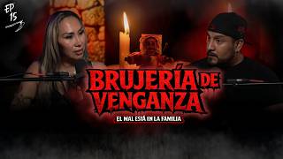 Ep 15. BRUJERÍA DE VENGANZA... Traición Familiar: La Peor de Todas
