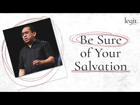 Legit - Be Sure of Your Salvation - Bong Saquing