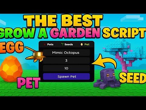 [UPDATE☀️] Grow a Garden PET SPAWNER SCRIPT, EGG DETECTOR, SEED SPAWNER, DUPE, AUTO COLLECT *NO KEY*
