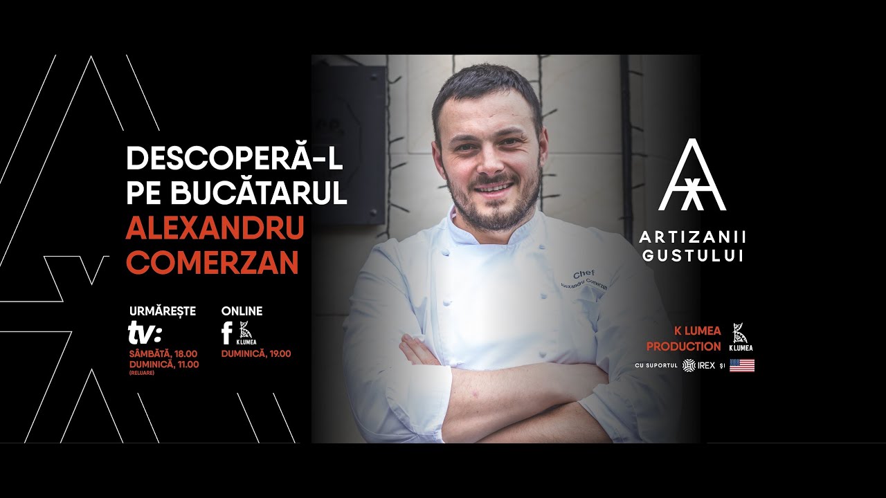 BUC?TARUL CHEF ALEXANDRU COMERZAN - ARTIZANII GUSTULUI. EP 1
