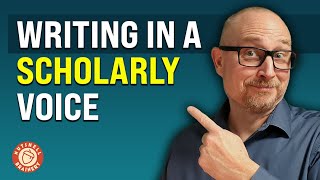 How to Write in a Scholarly Voice