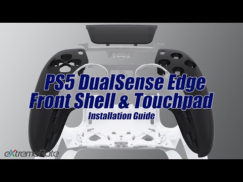 eXtremeRate PS5 DualSense EDGE Front Shell & Touchpad Installation Guide