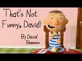 That S Not Funny David Comes To Life Animated Children S Book