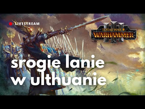 Poznajcie Alarielle Promienistą — WARHAMMER 3 IMMORTAL EMPIRES