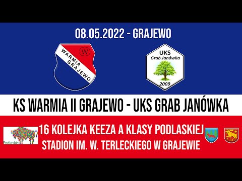 08.05.2022 A KLASA (16 kolejka) WARMIA II Grajewo - GRAB Janówka