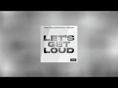 Sonny Wern, Quinten Circle, Dimmalou - Let's Get Loud (Official Audio)